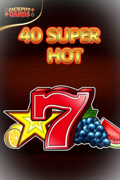 Slot 40 Super Hot w Cleobetra Casino
